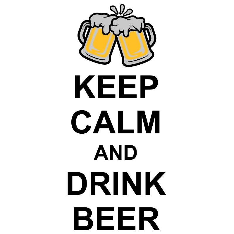 Keep Calm Drink Beer