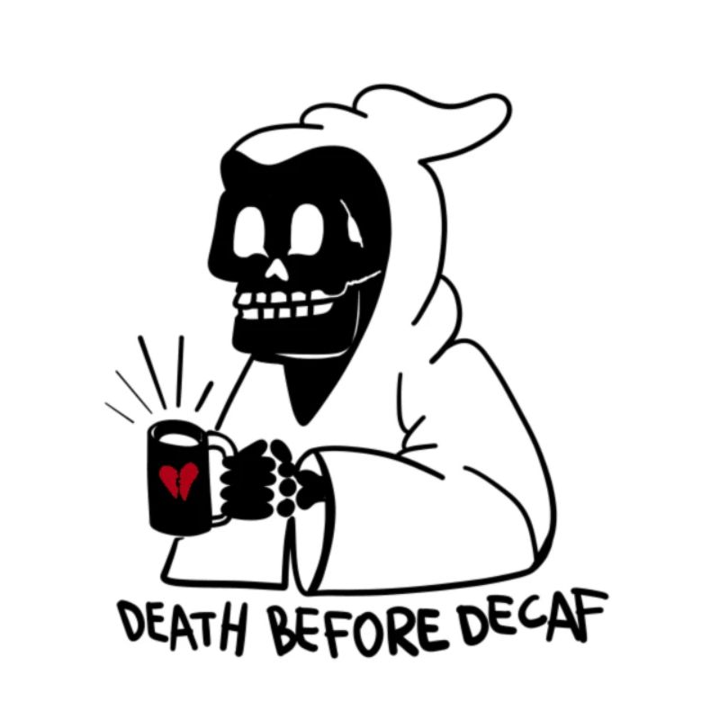 death before decaf