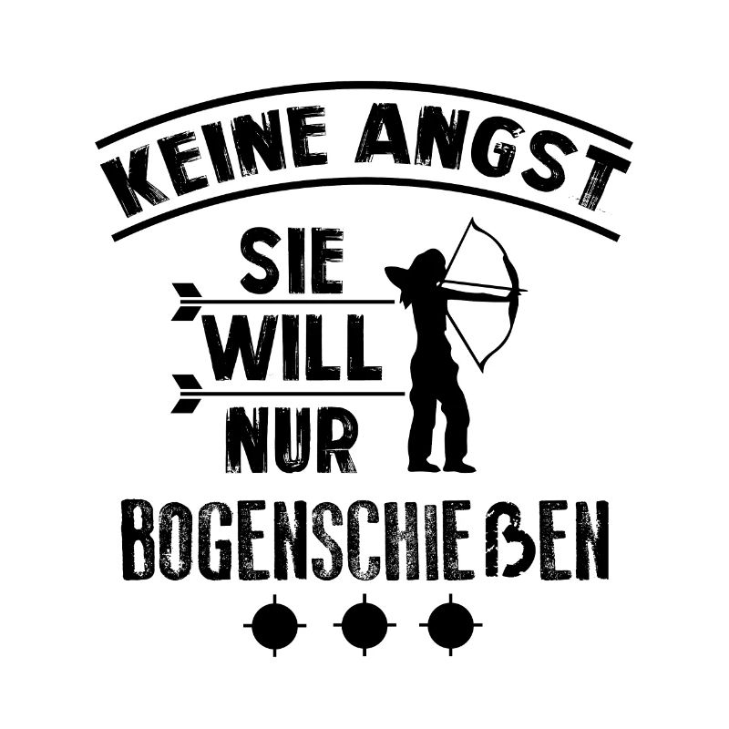 Keine Angst Sie Will Nur Bogenschießen