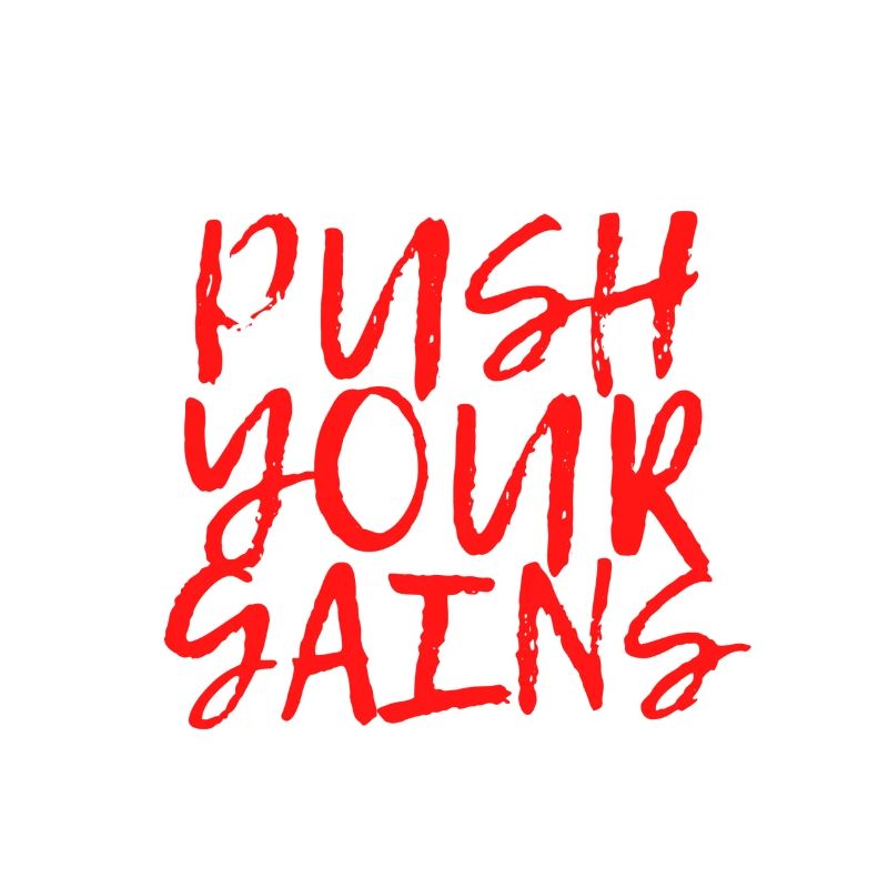 Push your Gains