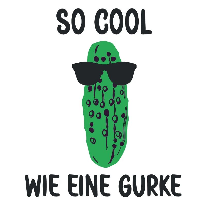So cool wie eine Gurke ein lustiger Gurken Spruch