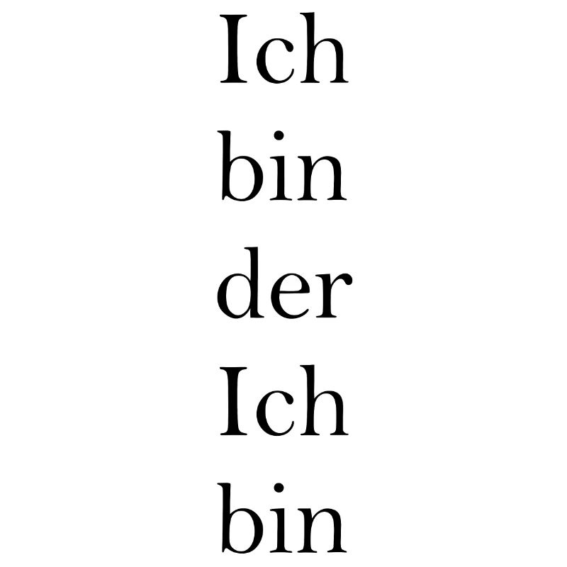 Ich bin der Ich bin