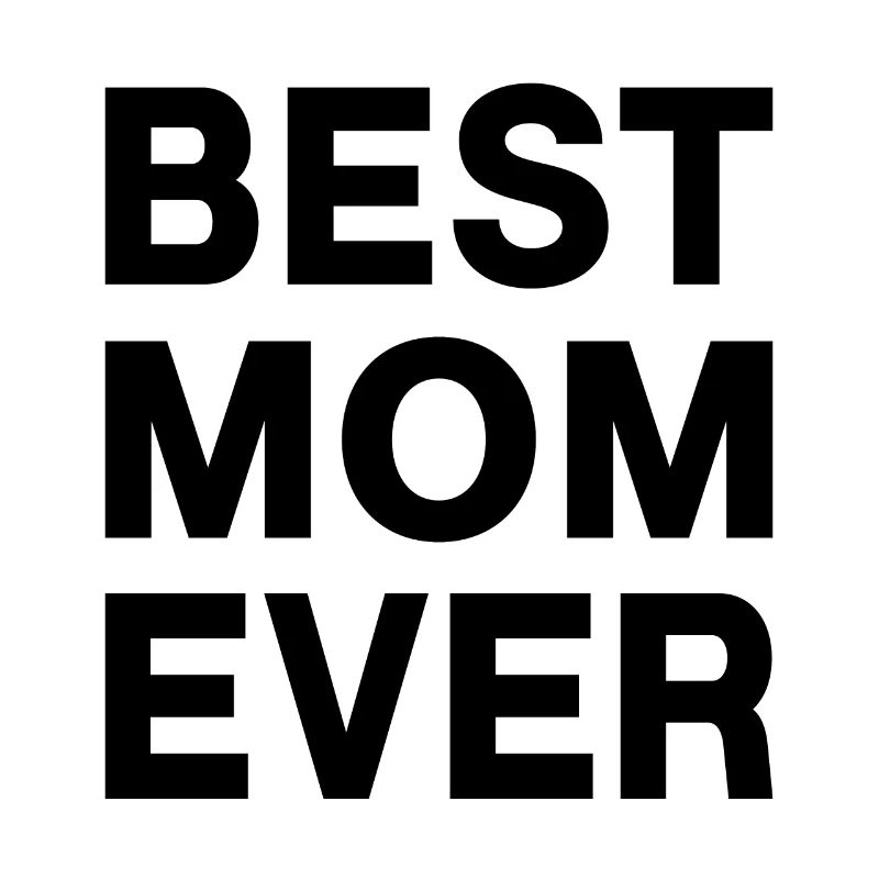 Best Mom Ever