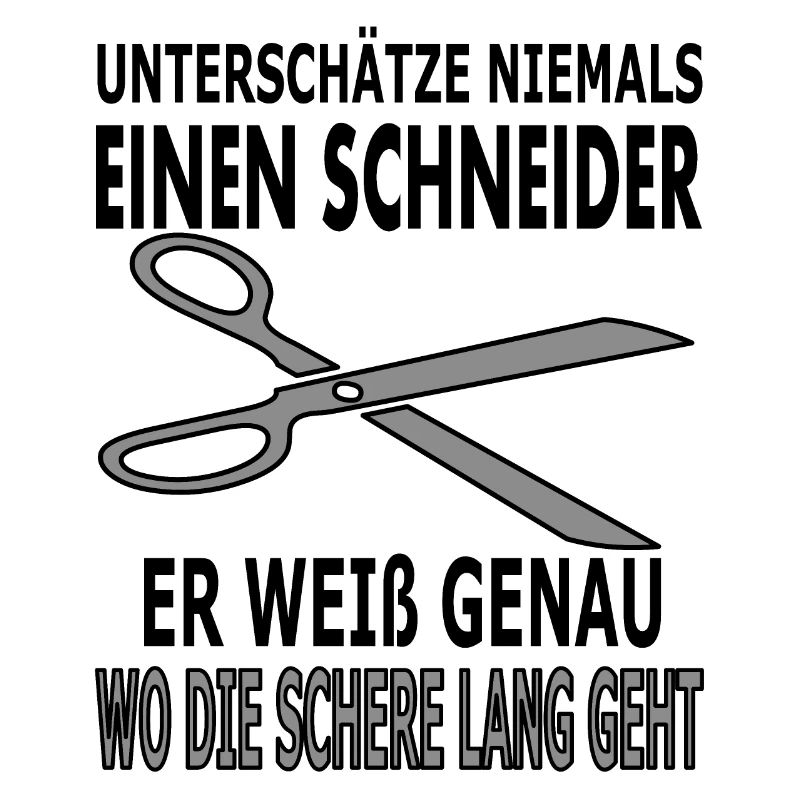 Schneider Spruch Sprüche Schere