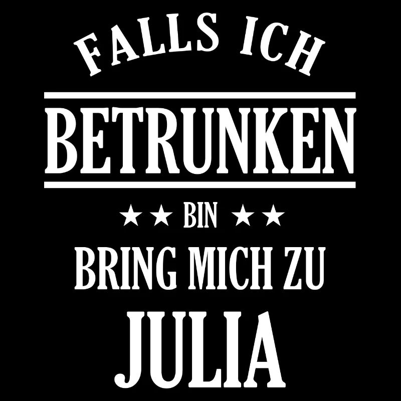 Falls ich betrunken bin Julia