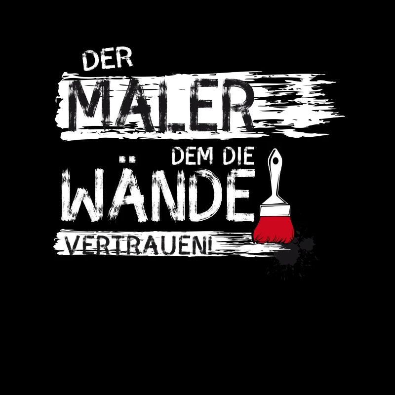 maler handwerker Beruf streichen Farbe Spruch lol