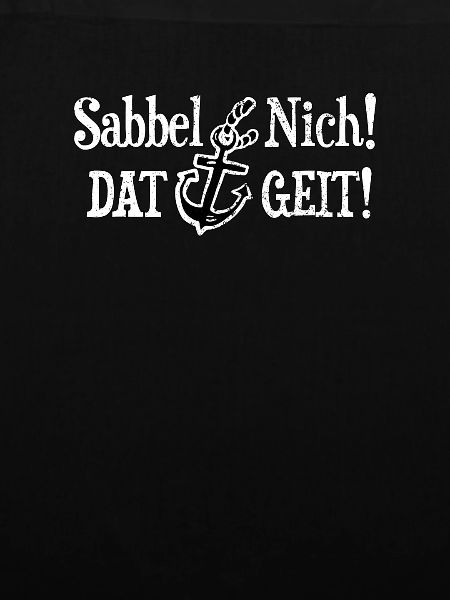 Sabbel Nich Dat Geit