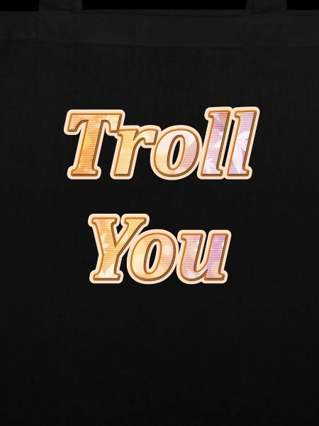 Troll You