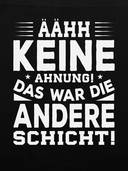 Das war die andere schicht
