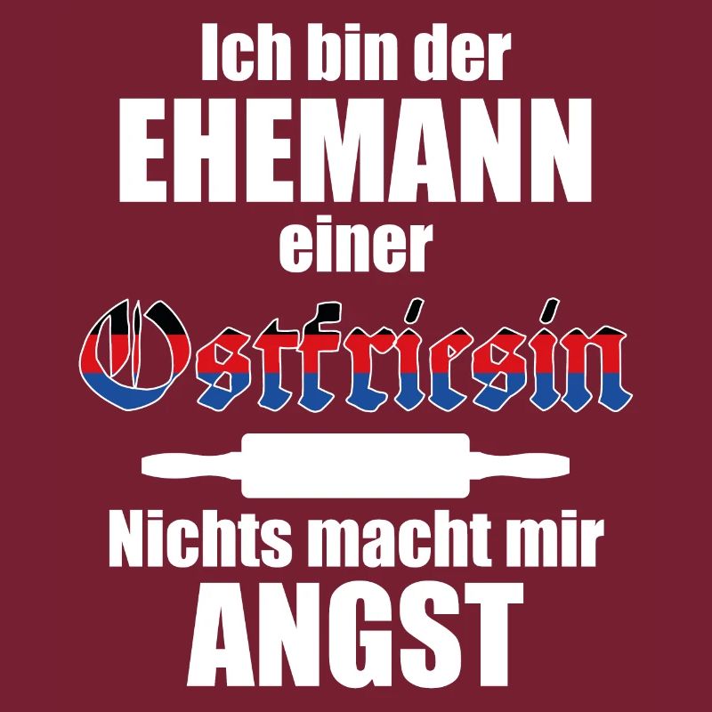 Ehemann einer Ostfriesin | Spruch Ostfriesland