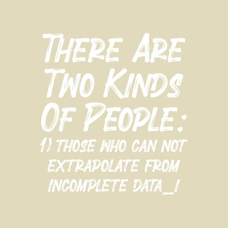 Incomplete Data Funny Science Nerd