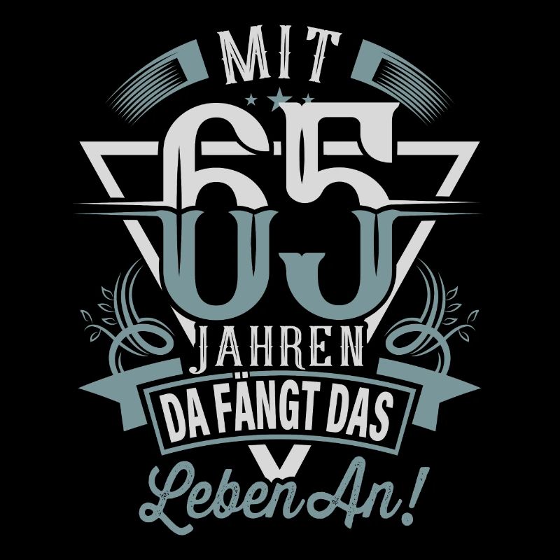 65. Geburtstag Da Fängt Das Leben An