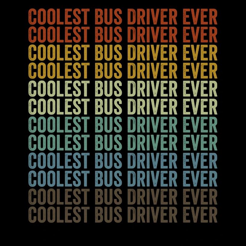 Coolest Bus Driver Ever School Bus Driver