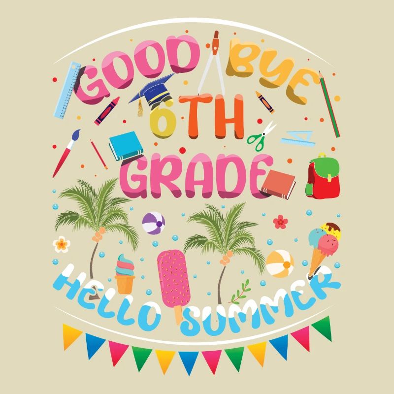 6th Grade Bye Schools Out Last Class Hello Summer