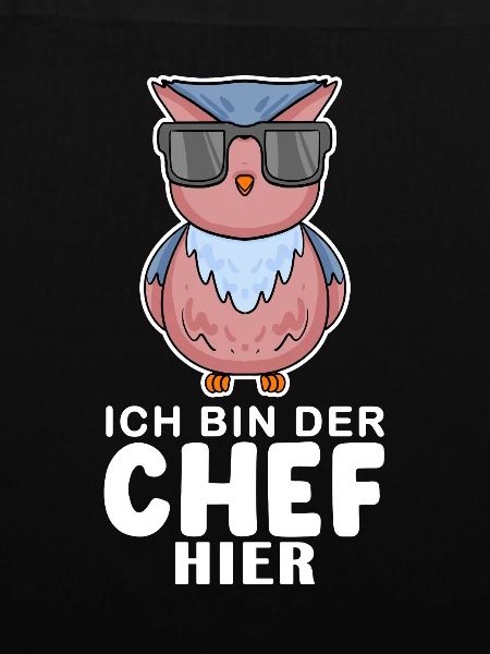 Chef Spruch Anführer Eule Motiv