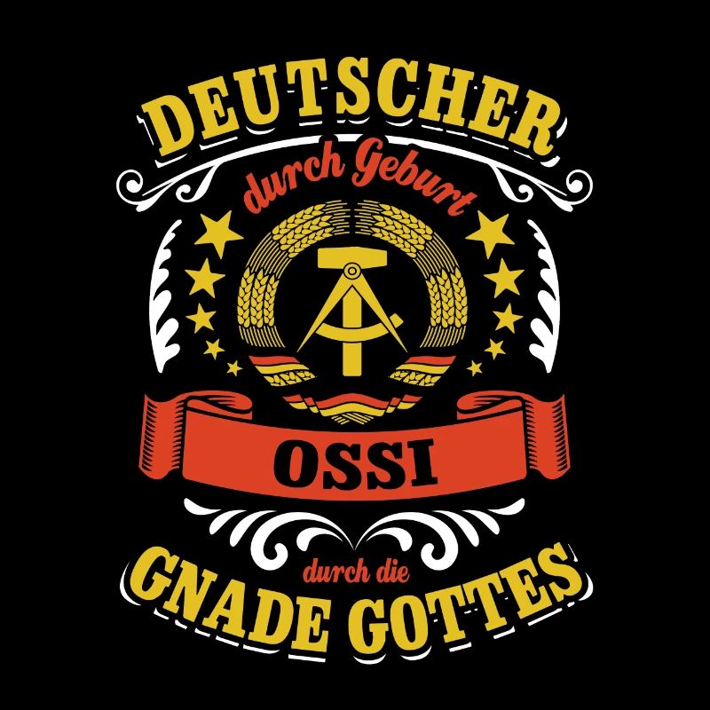 Deutscher durch Geburt Ossi durch die Gnade Gottes