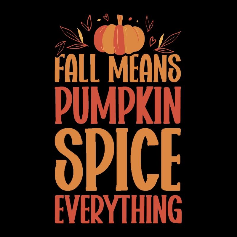 Pumpkin Spice Latte Fall Halloween Pumpkin Spice Spice