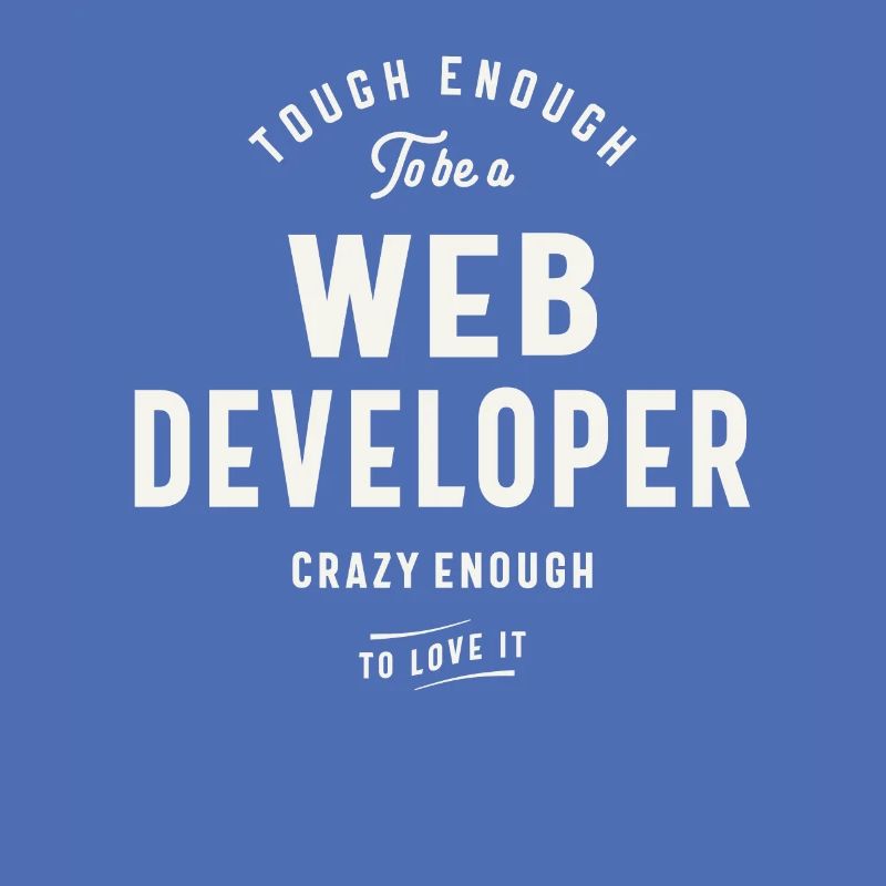 Tough Enough to Be a Web Developer