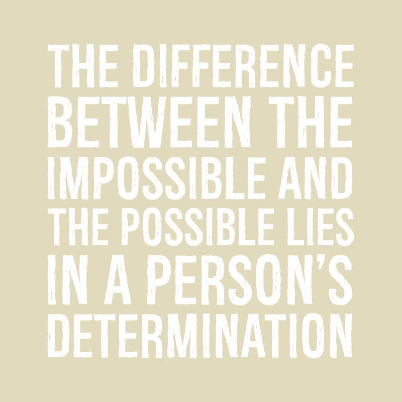 the difference between the impossible and the