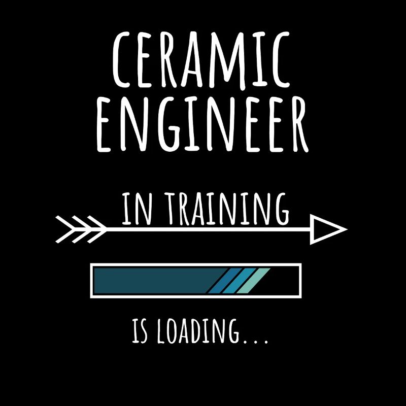 Ceramic Engineer Geschenk Beruf Ausbildung