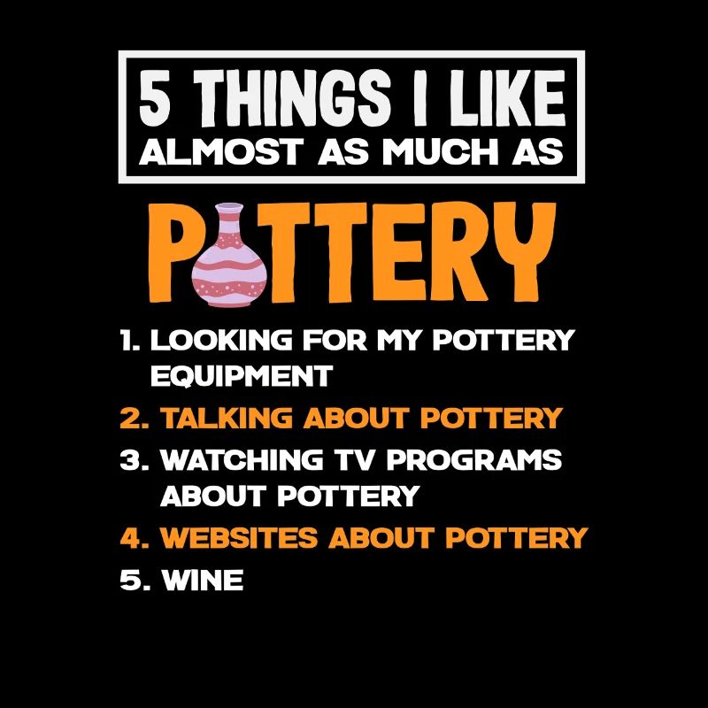 5 Things I Like Almost As Much As Pottery