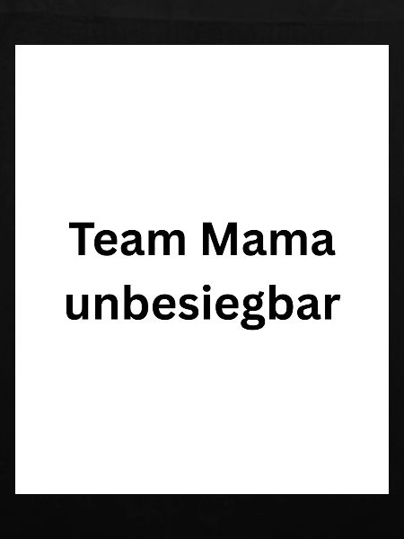 Team Mama Invincible