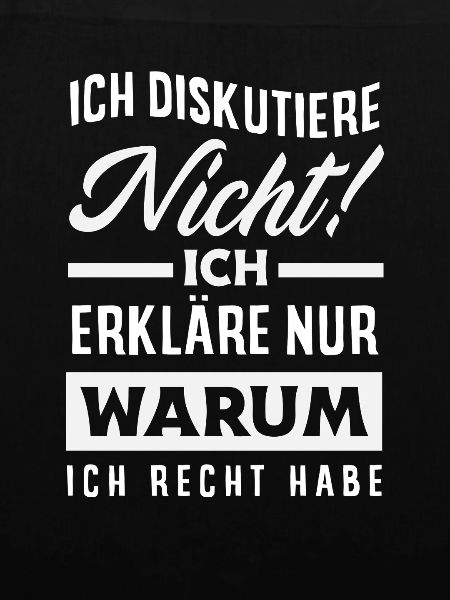 I don't argue – I'm right