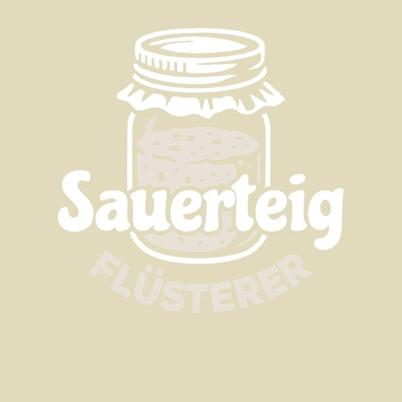 Sauerteig Flüsterer Spruch