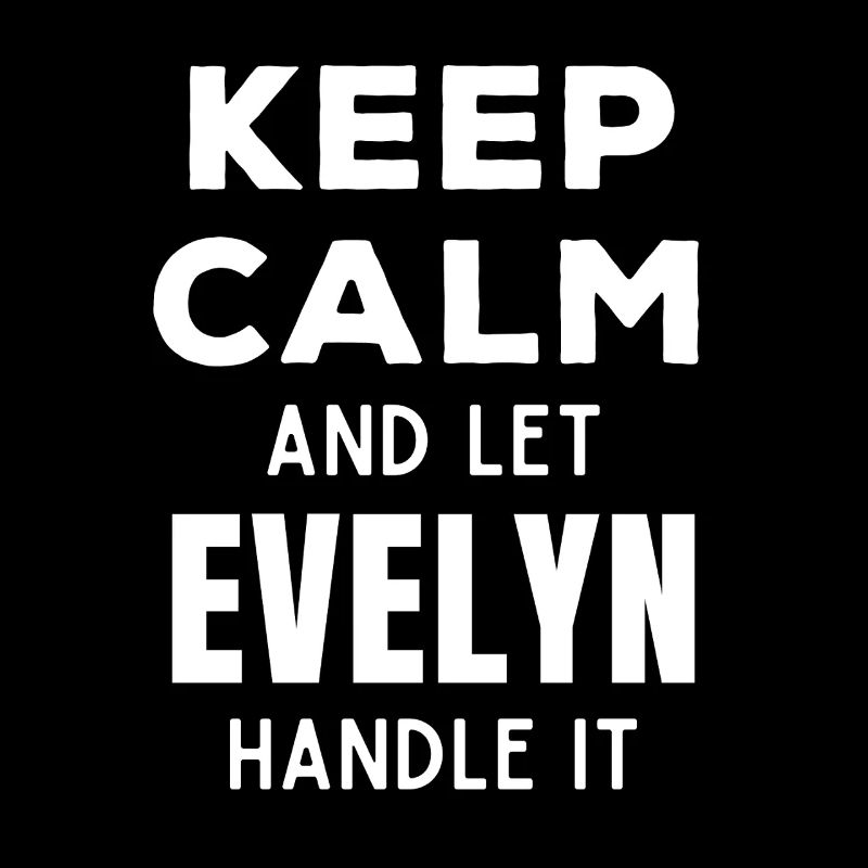 Keep Calm Lass Evelyn das regeln Lustiger Spruch