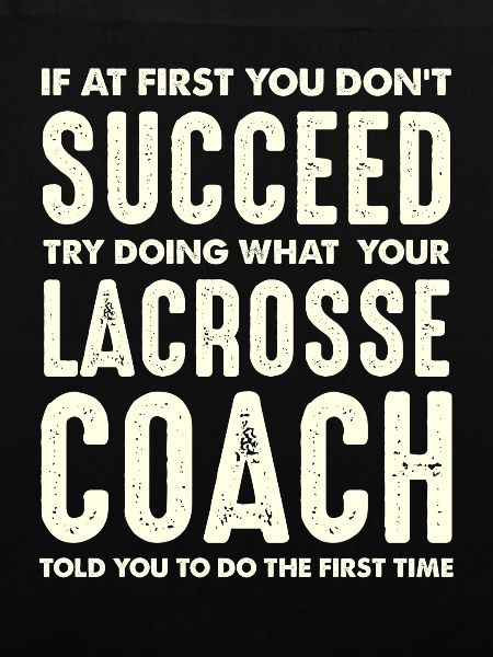 Lacrosse Coach Motivation Zitat
