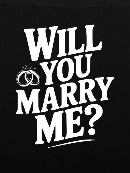 Will You Marry Me?