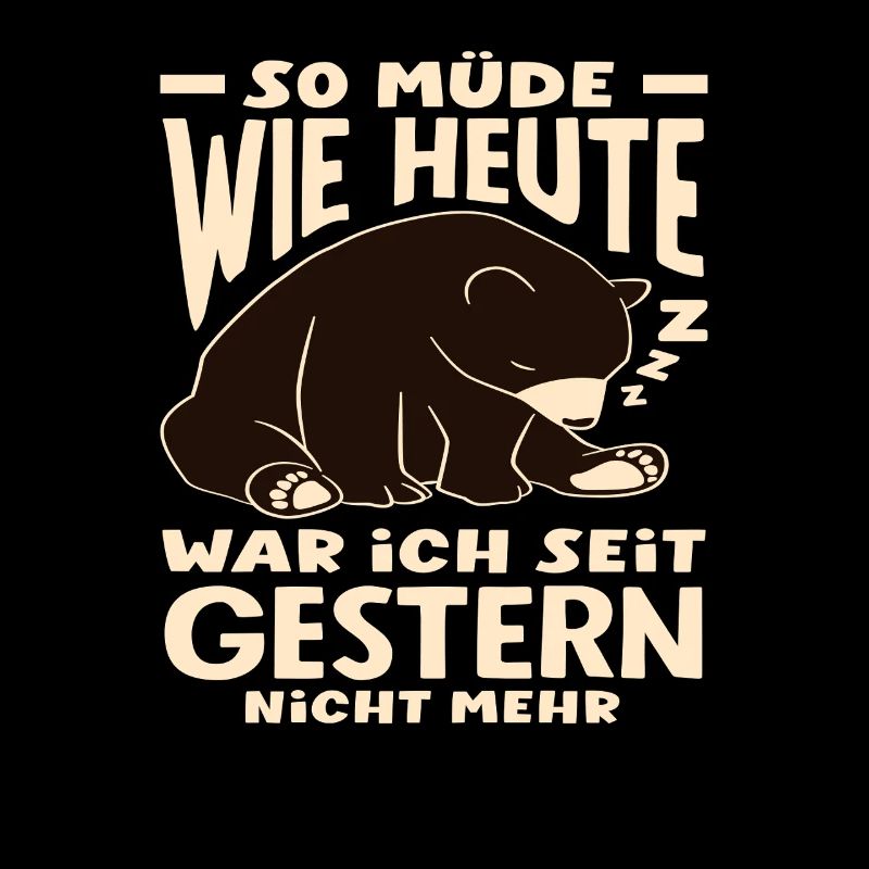 As tired as today bear saying