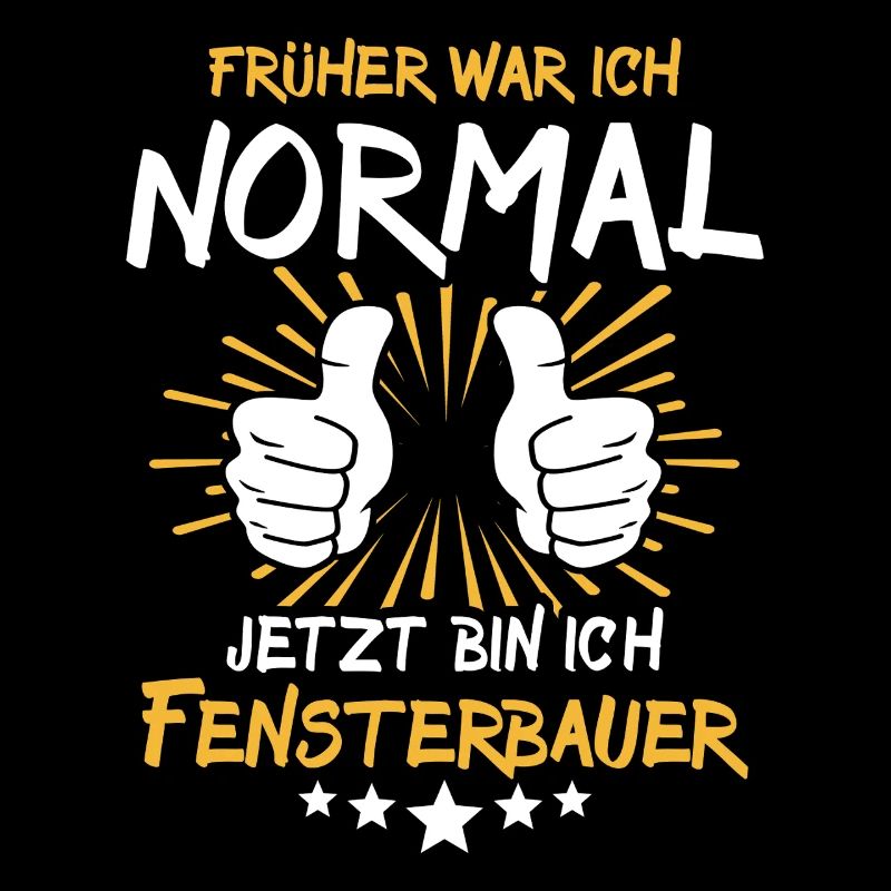 Fensterbauer Spruch
