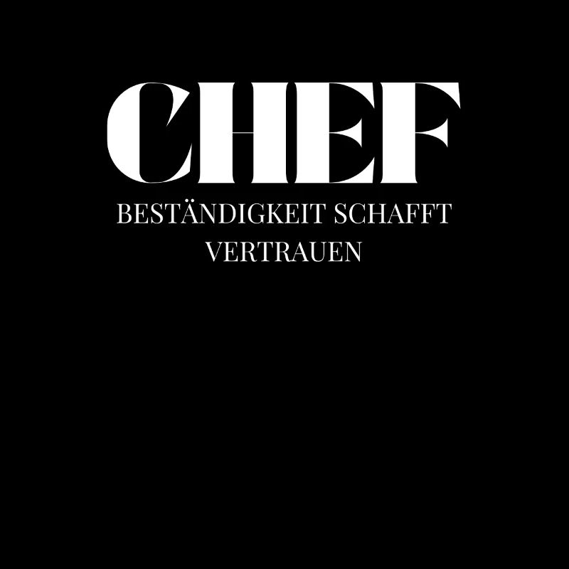 Chef Spruch Beständigkeit schafft Vertrauen