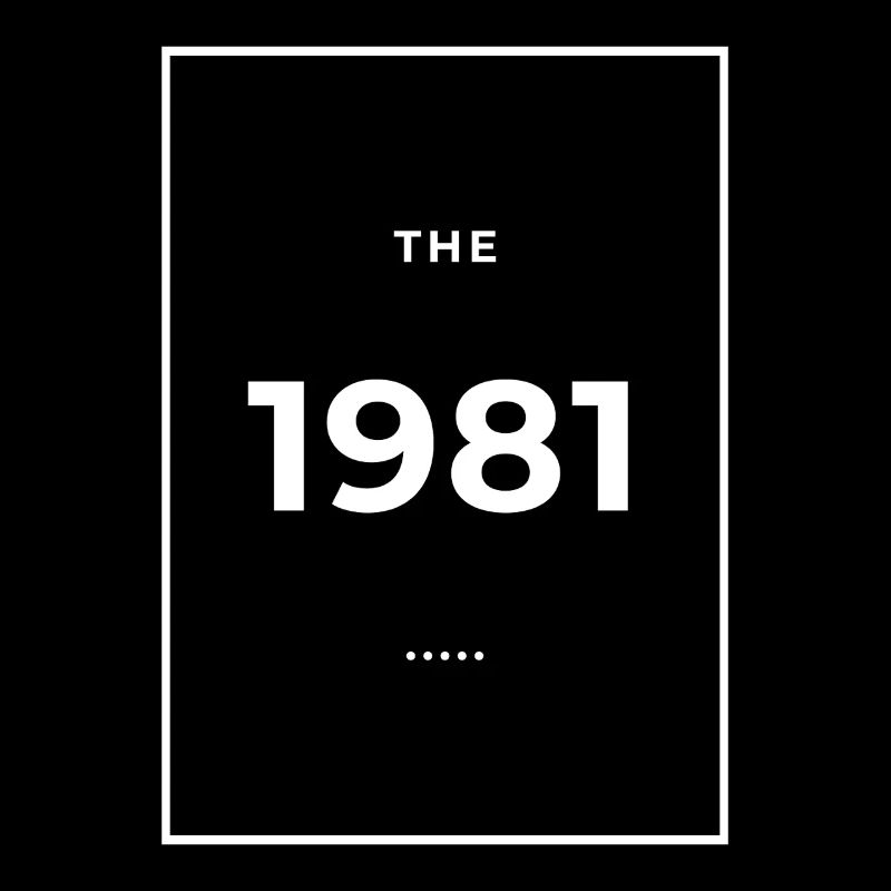 1981 - Legendary since 1981 Limited Edition 1981