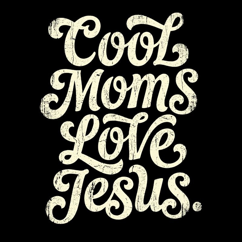 Vintage Script: Cool Moms Love Jesus