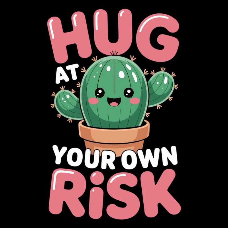 Cute Cactus Hug Risk Fun Shirt
