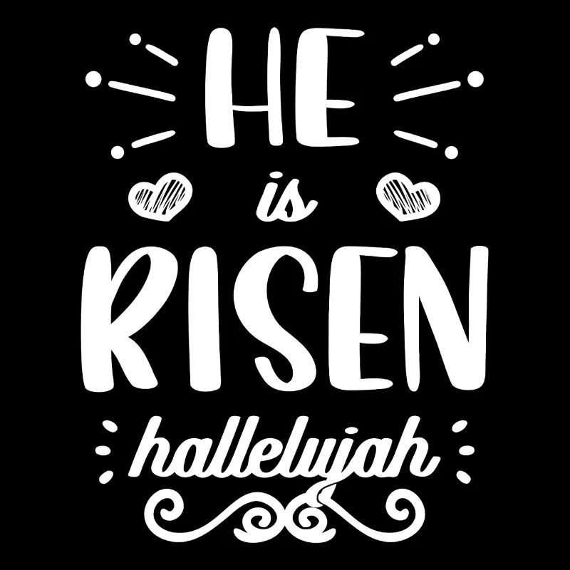 He is Risen Hallelujah Typography