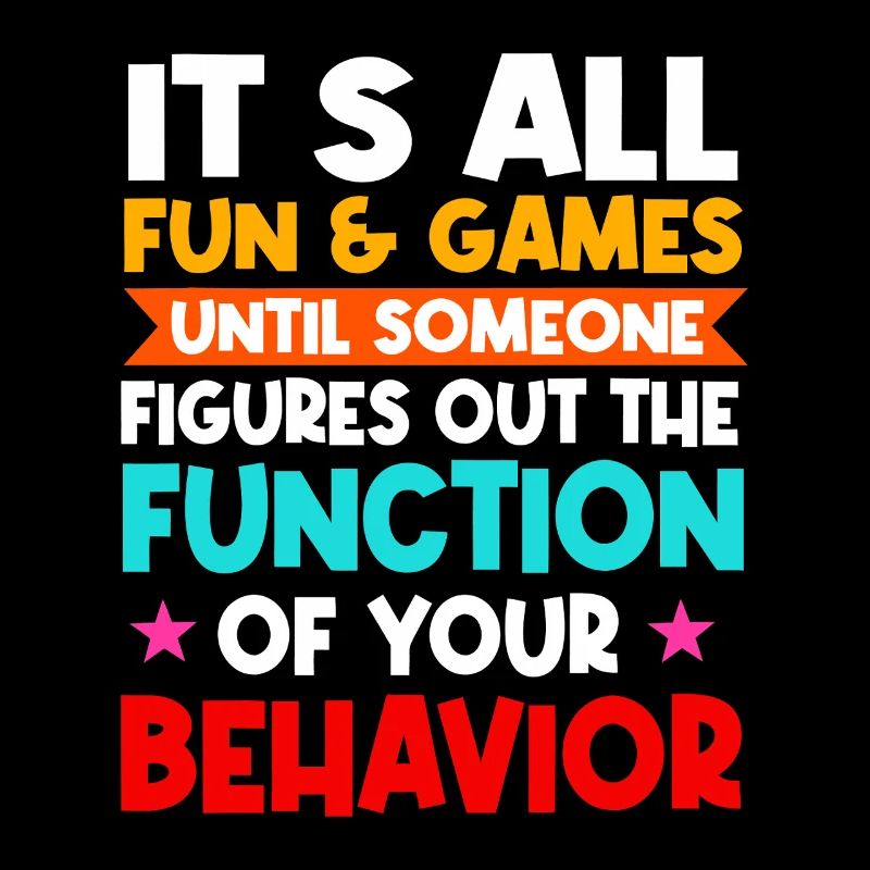 Function of Your Behavior Tee