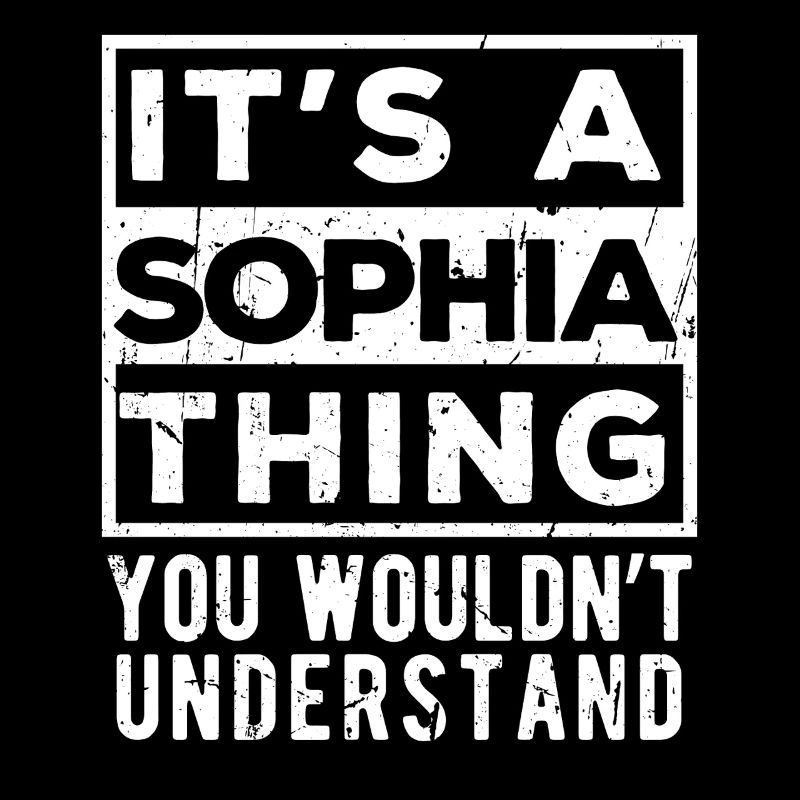 C’est une chose de Sophia que tu ne comprendrais pas