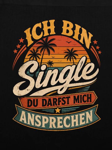 Ich bin Single, sprich mich an