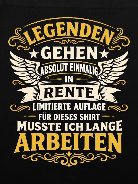 Legenden gehen in Rente – Ruhestand Spruch
