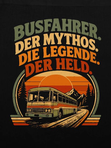 Busfahrer Mythos Legende Held