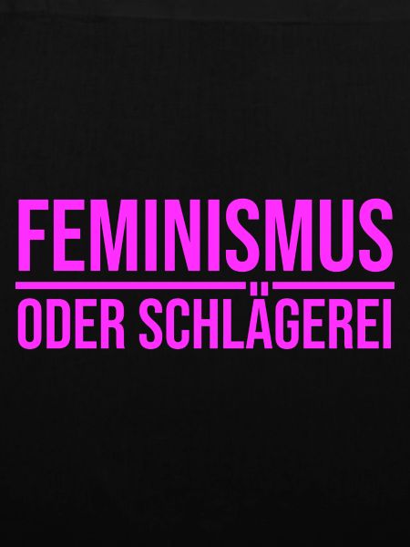 Feminismus oder Schlägerei