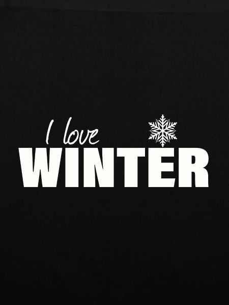 I LOVE WINTER