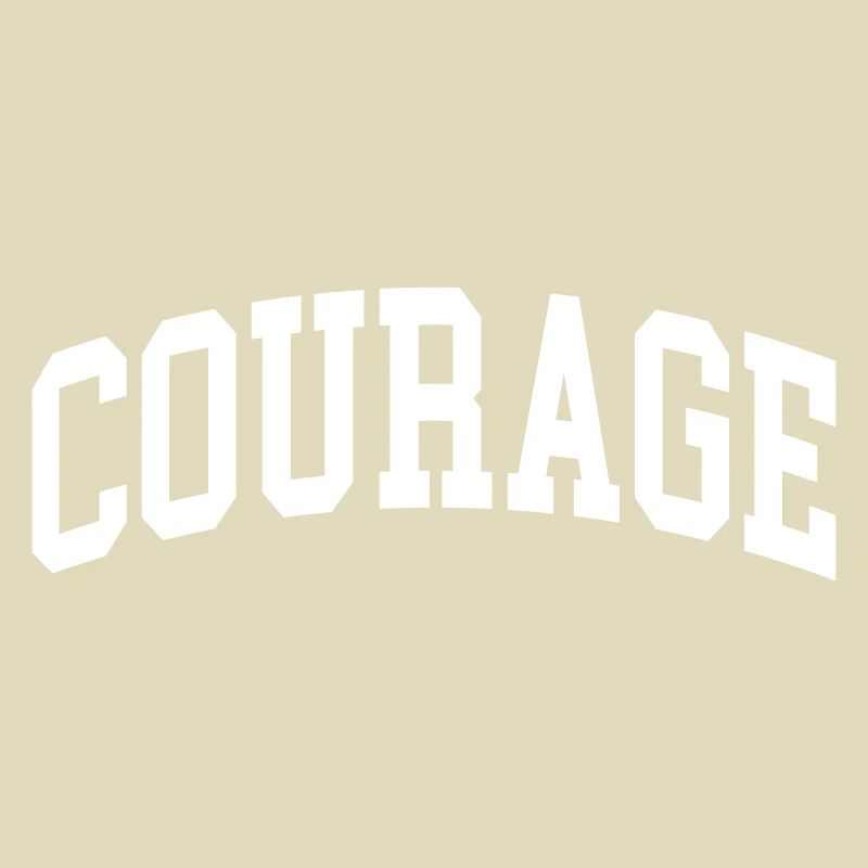 Courage