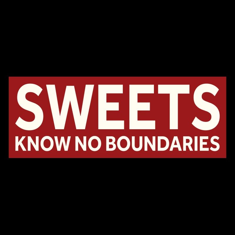 SWEETS KNOW NO BOUNDARIES
