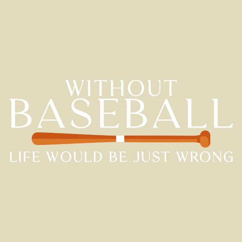 Without Baseball, Life Would Be Just Wrong