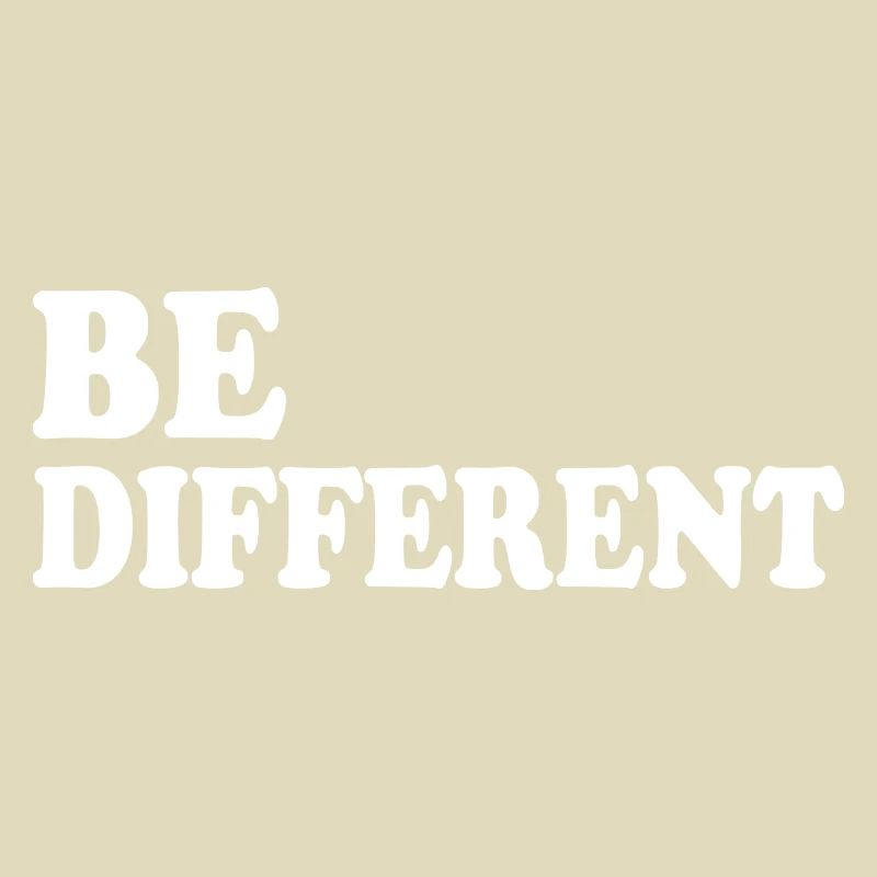 Be different