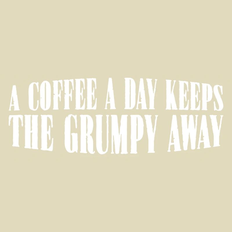 A Coffee A Day Keeps The Grumpy Away 4